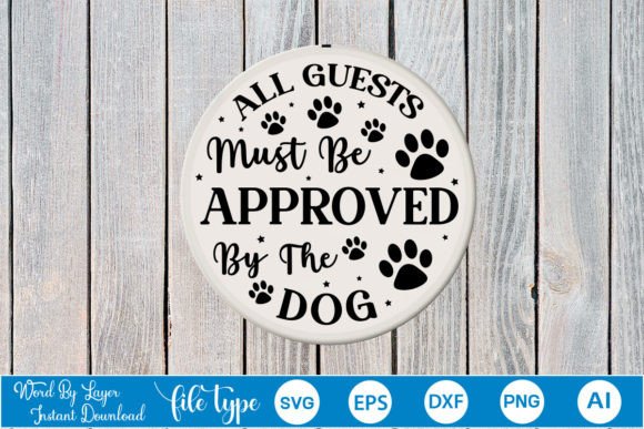 All Guests Must Be Approved by the Dog R