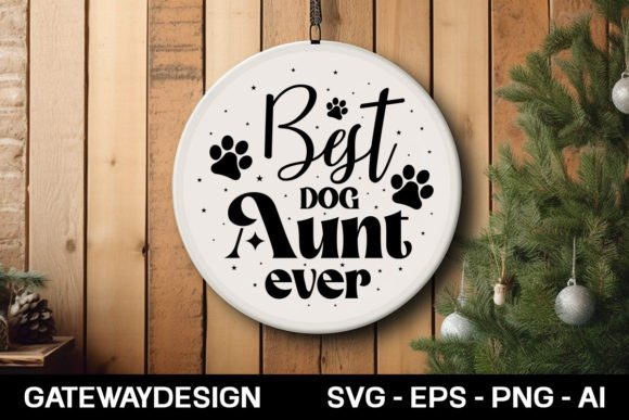 Best Dog Aunt Ever Round Sign Design