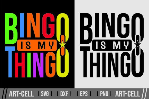 Bingo Is My Thingo Svg