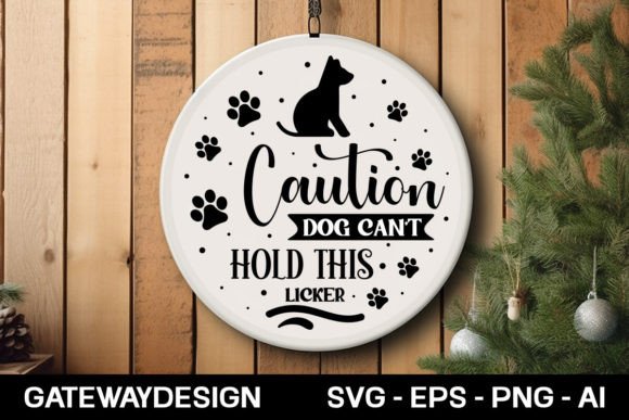 Caution Dog Can’t Hold This Licker Round