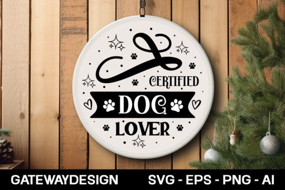 Certified Dog Lover Round Sign Bundle