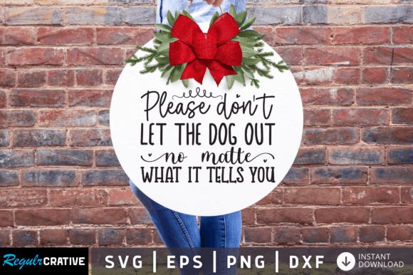 Please Don’t Let the Dog Out No Matter