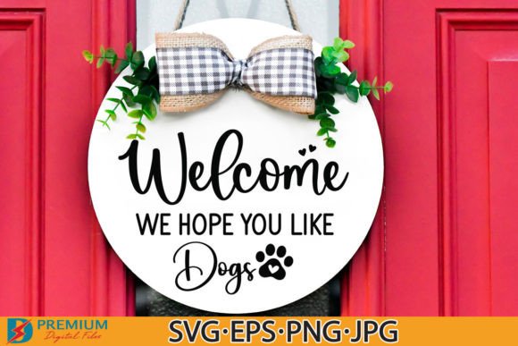 Welcome We Hope You Like Dogs